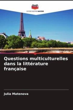 Questions multiculturelles dans la littérature française - Matenova, Julia