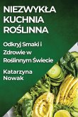 Niezwyk¿a Kuchnia Ro¿linna