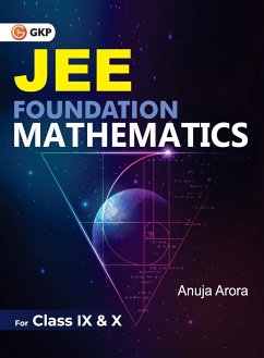 JEE Foundation Mathematics for Class IX & X by Anuja Arora - Gkp
