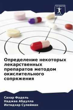 Opredelenie nekotoryh lekarstwennyh preparatow metodom okislitel'nogo soprqzheniq - Fadel', Sahar;Abdulla, Nadzhwa;Sulejman, Intidhar