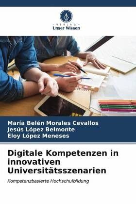 Digitale Kompetenzen in innovativen Universitätsszenarien Digitale Kompetenzen in innovativen Universitätsszenarien