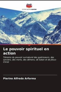 Le pouvoir spirituel en action - Arforma, Pierino Alfredo