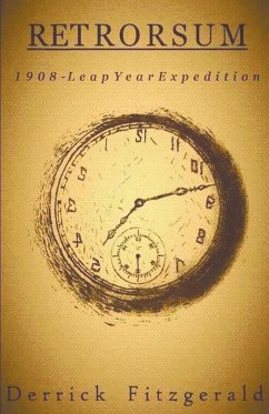 Retrorsum 1908 Leap Year Expedition - Fitzgerald, Derrick