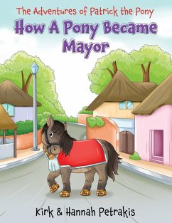 How A Pony Became Mayor - Petrakis, Kirk; Petrakis, Hannah