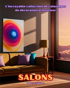 L'incroyable collection de coloriages de décoration d'intérieur - Editions, Builtart