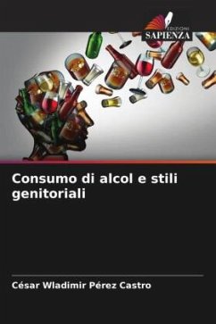 Consumo di alcol e stili genitoriali - Pérez Castro, César Wladimir