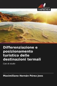 Differenziazione e posizionamento turistico delle destinazioni termali - Pérez Joos, Maximiliano Hernán