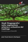 Studi fitogeografici sulla vegetazione arborea e arbustiva del Caatinga