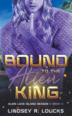 Bound to the Alien King - Loucks, Lindsey R