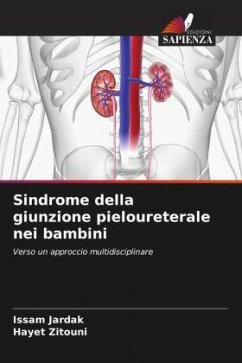 Sindrome della giunzione pieloureterale nei bambini - JARDAK, Issam;Zitouni, Hayet