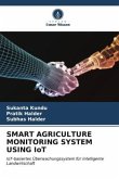 SMART AGRICULTURE MONITORING SYSTEM USING IoT
