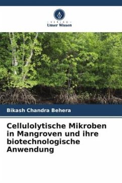 Cellulolytische Mikroben in Mangroven und ihre biotechnologische Anwendung - Behera, Bikash Chandra