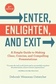 Enter, Enlighten, and Exit