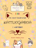 De mest bedårande kattungarna i världen - Målarbok för barn - Kreativa och roliga scener med skrattande katter