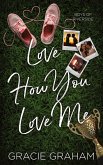 Love How You Love Me Love How You Love Me