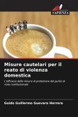 Misure cautelari per il reato di violenza domestica