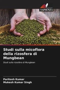 Studi sulla micoflora della rizosfera di Mungbean - Kumar, Paritosh;Singh, Mukesh Kumar