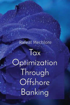 Tax Optimization Through Offshore Banking - Mechlore, Rafeal