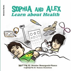 Sophia and Alex Learn about Health - Bourgeois-Vance, Denise