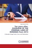 Ten years after. OVERVIEW OF THE CRIMINAL LAWS OF ROMANIA from 2014