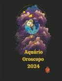 Aquário Oroscopo 2024