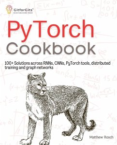 PyTorch Cookbook - Rosch, Matthew