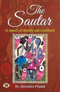 The Sautar: In Search of Identity and Livelihood by Dr. Birendra Prasad - Prasad (Ias), Birendra
