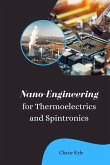 Nano Engineering for Thermoelectrics and Spintronics