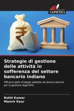 Strategie di gestione delle attività in sofferenza del settore bancario indiano - Kumar, Rohit;Kaur, Manvir