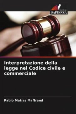 Interpretazione della legge nel Codice civile e commerciale - Maffrand, Pablo Matías