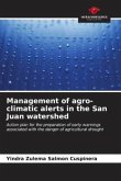 Management of agro-climatic alerts in the San Juan watershed
