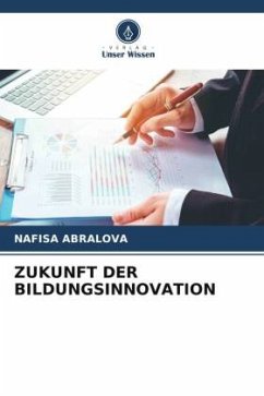 ZUKUNFT DER BILDUNGSINNOVATION - ABRALOVA, Nafisa