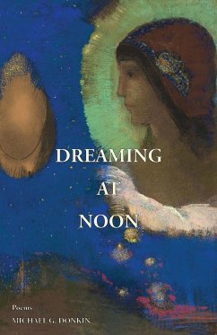 Dreaming at Noon - Donkin, Michael G.