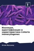 Izolqciq, identifikaciq i harakteristika Listeria monocytogenes