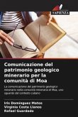 Comunicazione del patrimonio geologico minerario per la comunità di Moa