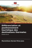Différenciation et positionnement touristique des destinations thermales