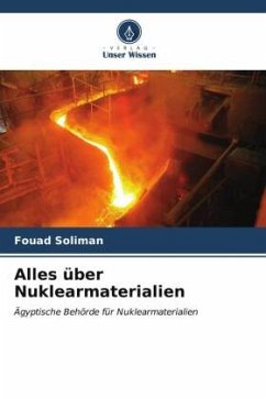 Alles über Nuklearmaterialien - Soliman, Fouad