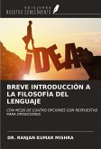 BREVE INTRODUCCIÓN A LA FILOSOFÍA DEL LENGUAJE BREVE INTRODUCCIÓN A LA FILOSOFÍA DEL LENGUAJE