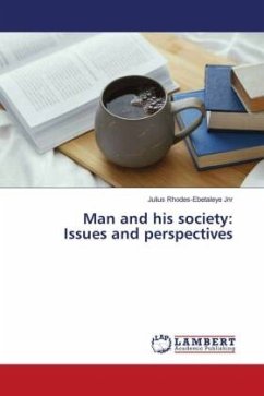 Man and his society: Issues and perspectives - Rhodes-Ebetaleye Jnr, JULIUS