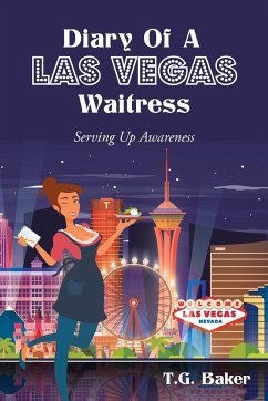Diary Of A Las Vegas Waitress - Baker, T. G.
