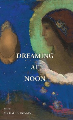 Dreaming at Noon - Donkin, Michael G.