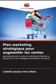 Plan marketing stratégique pour augmenter les ventes