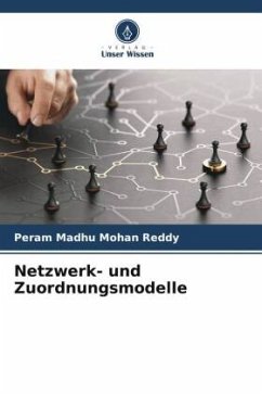 Netzwerk- und Zuordnungsmodelle - Madhu Mohan Reddy, Peram