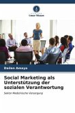 Social Marketing als Unterstützung der sozialen Verantwortung