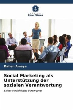 Social Marketing als Unterstützung der sozialen Verantwortung - Amaya, Dailen