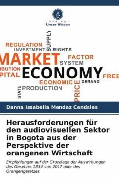 Herausforderungen für den audiovisuellen Sektor in Bogota aus der Perspektive der orangenen Wirtschaft - Mendez Cendales, Danna Issabella