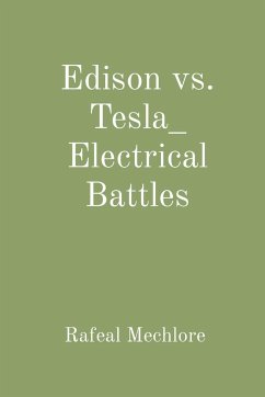 Edison vs. Tesla_ Electrical Battles - Mechlore, Rafeal