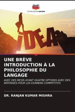 UNE BRÈVE INTRODUCTION À LA PHILOSOPHIE DU LANGAGE - MISHRA, DR. RANJAN KUMAR