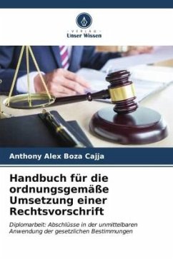 Handbuch für die ordnungsgemäße Umsetzung einer Rechtsvorschrift - Boza Cajja, Anthony Alex