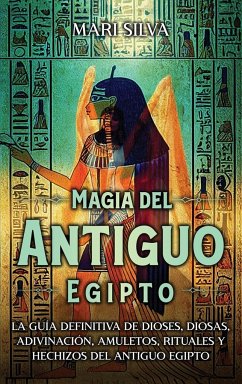 Magia del antiguo Egipto - Silva, Mari